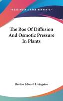 The Roe Of Diffusion And Osmotic Pressure In Plants