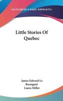 Little Stories Of Quebec