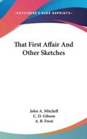 That First Affair And Other Sketches