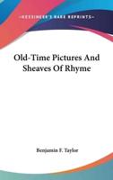 Old-Time Pictures And Sheaves Of Rhyme