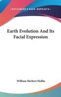 Earth Evolution And Its Facial Expression