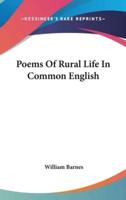 Poems Of Rural Life In Common English