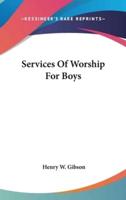 Services Of Worship For Boys