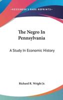 The Negro In Pennsylvania