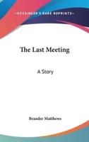 The Last Meeting