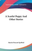 A Scarlet Poppy And Other Stories