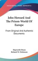 John Howard And The Prison-World Of Europe