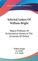 Selected Letters Of William Bright