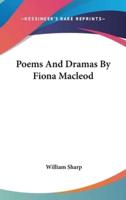 Poems And Dramas By Fiona Macleod