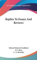 Replies to Essays and Reviews