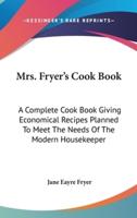 Mrs. Fryer's Cook Book