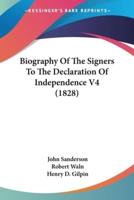 Biography Of The Signers To The Declaration Of Independence V4 (1828)