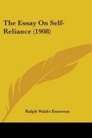 The Essay On Self-Reliance (1908)