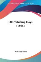 Old Whaling Days (1895)