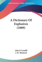 A Dictionary Of Explosives (1889)