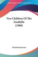 Two Children Of The Foothills (1900)