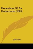 Excursions Of An Evolutionist (1883)