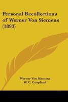 Personal Recollections of Werner Von Siemens (1893)