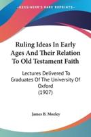 Ruling Ideas In Early Ages And Their Relation To Old Testament Faith