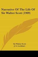 Narrative Of The Life Of Sir Walter Scott (1909)