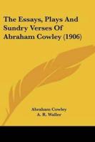 The Essays, Plays and Sundry Verses of Abraham Cowley (1906)