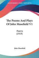 The Poems And Plays Of John Masefield V1