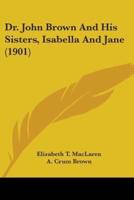 Dr. John Brown And His Sisters, Isabella And Jane (1901)