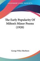 The Early Popularity Of Milton's Minor Poems (1920)