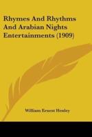 Rhymes And Rhythms And Arabian Nights Entertainments (1909)