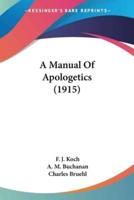 A Manual Of Apologetics (1915)
