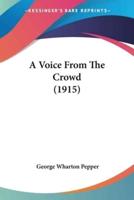 A Voice From The Crowd (1915)