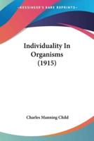 Individuality In Organisms (1915)