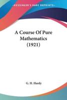 A Course Of Pure Mathematics (1921)