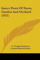 Insect Pests Of Farm, Garden And Orchard (1921)