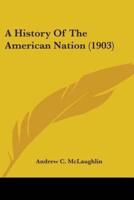 A History Of The American Nation (1903)