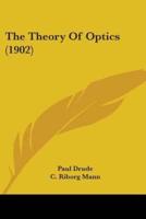 The Theory Of Optics (1902)