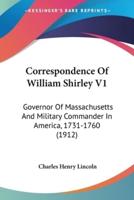 Correspondence Of William Shirley V1