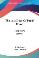 The Last Days Of Papal Rome