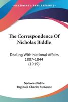 The Correspondence Of Nicholas Biddle