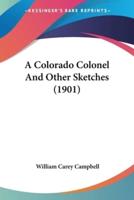 A Colorado Colonel And Other Sketches (1901)
