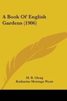 A Book Of English Gardens (1906)