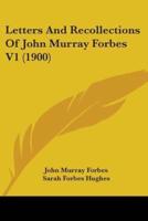 Letters And Recollections Of John Murray Forbes V1 (1900)