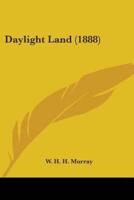 Daylight Land (1888)