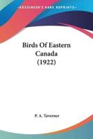 Birds Of Eastern Canada (1922)