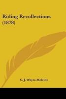 Riding Recollections (1878)