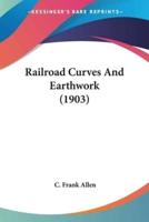 Railroad Curves And Earthwork (1903)