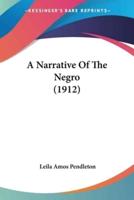 A Narrative Of The Negro (1912)
