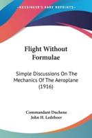 Flight Without Formulae