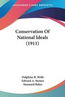 Conservation Of National Ideals (1911)