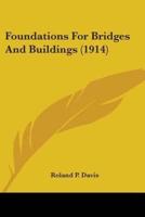 Foundations For Bridges And Buildings (1914)